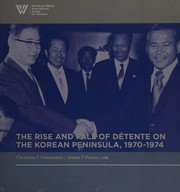 Cover of: The rise and fall of détente on the Korean Peninsula, 1970-1974