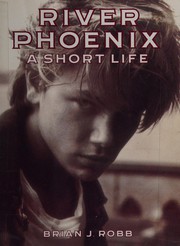 Cover of: River Phoenix: A Short Life