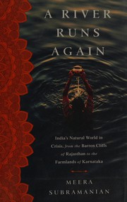 Cover of: River Runs Again: India's Natural World in Crisis, from the Barren Cliffs of Rajasthan to the Farmlands of Karnataka