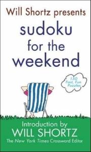 Cover of: Will Shortz Presents Sudoku for the Weekend by Will Shortz, Will Shortz