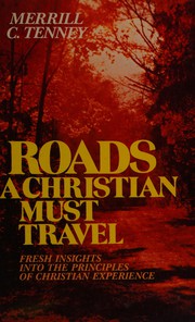 Cover of: Roads: a Christian must travel : fresh insights into the principles of Christian experience