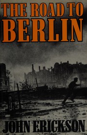 Cover of: The road to Berlin: Stalin's war with Germany volume 2.