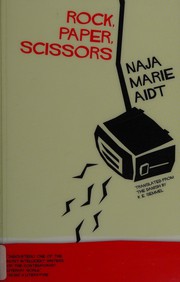 Cover of: Rock, Paper, Scissors by Naja Marie Aidt, K. E. Semmel