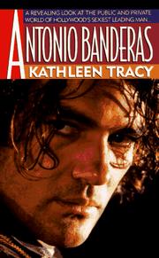 Antonio Banderas by Kathleen Tracy