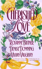 Cover of: Cherished Love by Rosanne Bittner, Denise Domning, Vivian Vaughan