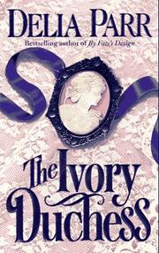 Cover of: The Ivory Duchess by Delia Parr