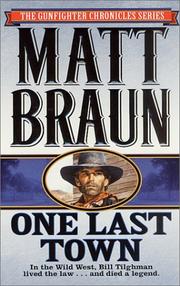 Cover of: One Last Town (The Gunfighter Chronicles Series) by Matt Braun