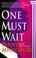 Cover of: One Must Wait (Carole Ann Gibson Mysteries)