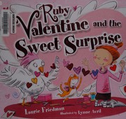 Cover of: Ruby Valentine and the sweet surprise
