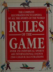Cover of: Rules of the game by the Diagram Group ; editor Sylvia Worth.