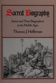 Cover of: Sacred biography: saints and their biographers in the Middle Ages
