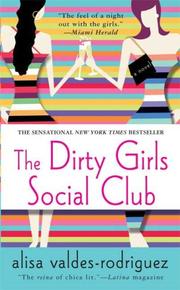 Cover of: The Dirty Girls Social Club | Alisa Valdes-Rodriguez