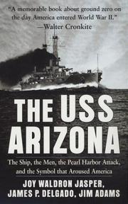 Cover of: The USS Arizona by Joy Waldron Jasper, James P. Delgado, Jim Adams