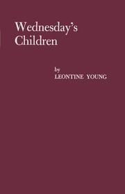 Wednesday's children by Leontine R. Young
