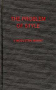 Cover of: The problem of style by John Middleton Murry, John Middleton Murry