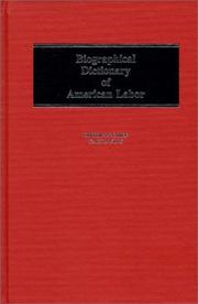 Cover of: Biographical dictionary of American labor by editor-in-chief, Gary M. Fink.