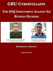 Cover of: GRU Cybervillains: The DOJ Indictment Against Six Russian Hackers