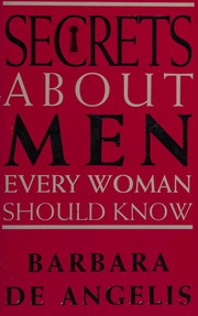 Cover of: Secrets about men every woman shouldknow