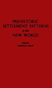 Cover of: Prehistoric settlement patterns in the New World by edited by Gordon R. Willey.
