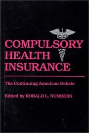Cover of: Compulsory Health Insurance: The Continuing American Debate (Contributions in Medical Studies)