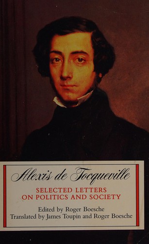Selected Letters on Politics and Society by Alexis de Tocqueville