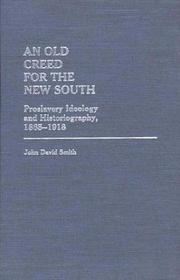 Cover of: An old creed for the new South: proslavery ideology and historiography, 1865-1918