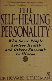 Cover of: The self-healing personality by Howard S. Friedman