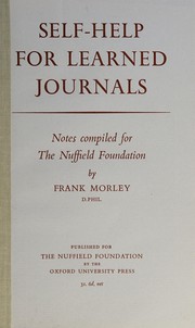 Cover of: Self-help for learned journals: Notes compiled for the Nuffield Foundation