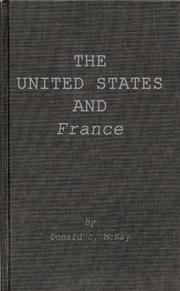 Cover of: United States and France | Donald C. McKay