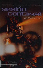 Cover of: Sesión continua by Luis Manuel Ruiz