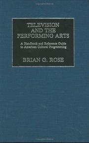 Cover of: Television and the performing arts: a handbook and reference guide to American cultural programming