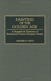 Cover of: Painting of the Golden Age: a biographical dictionary of seventeenth-century European painters