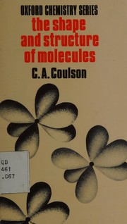 Cover of: The shape and structure of molecules by Coulson, C. A.