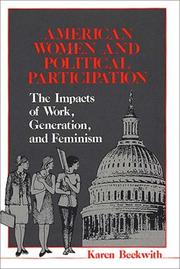 Cover of: American women and political participation: the impacts of work, generation, and feminism