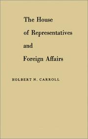 Cover of: The House of Representatives and foreign affairs