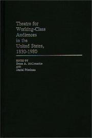 Cover of: Theatre for working-class audiences in the United States, 1830-1980 by edited by Bruce A. McConachie and Daniel Friedman.