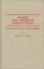 Cover of: Women and American Foreign Policy: Lobbyists, Critics, and Insiders (Contributions in Women's Studies)