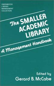 Cover of: The Smaller Academic Library: A Management Handbook (The Greenwood Library Management Collection)