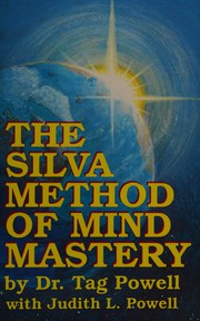 Cover of: The Silva method of mind mastery by Tag Powell