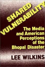 Cover of: Shared vulnerability: the media and American perceptions of the Bhopal disaster