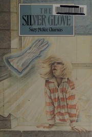 Cover of: The silver glove by Suzy McKee Charnas