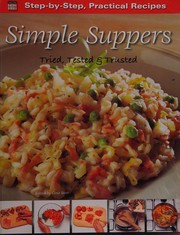 Cover of: Step-By-Step Practical Recipes: Simple Suppers