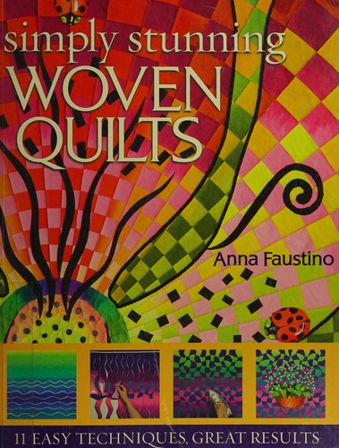 Simply Stunning Woven Quilts: 11 Easy Techniques, Great Results book cover