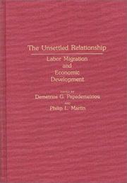 Cover of: The Unsettled relationship: labor migration and economic development