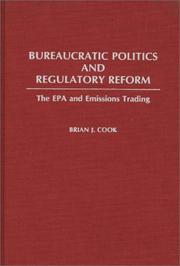 Cover of: Bureaucratic politics and regulatory reform: the EPA and emissions trading