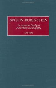 Cover of: Anton Rubinstein: an annotated catalog of piano works and biography