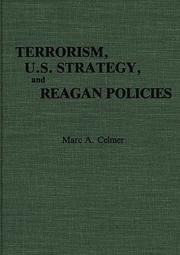 Cover of: Terrorism, U.S. strategy, and Reagan policies by Marc A. Celmer