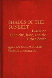 Cover of: Shades of the Sunbelt: essays on ethnicity, race, and the urban South