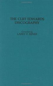 Cover of: The Cliff Edwards discography by Larry F. Kiner