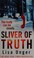 Cover of: Sliver of Truth